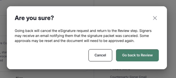 Screenshot of modal with text: "Going back will cancel the eSignature request and return to the Review step. Signers may receive an email notifying them that the signature packet was canceled. Some approvals may be reset and the document will need to be approved again.